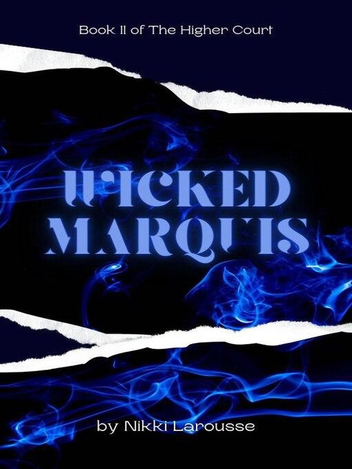 Title details for Wicked Marquis by Nikki Larousse - Available